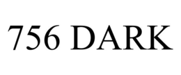 756 DARK trademark