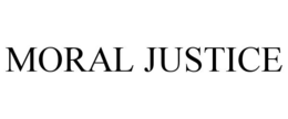 MORAL JUSTICE trademark