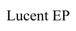 LUCENT EP trademark