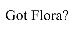 GOT FLORA? trademark