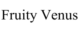 FRUITY VENUS trademark