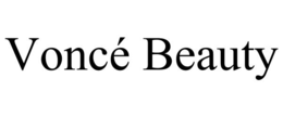 VONCÉ BEAUTY trademark