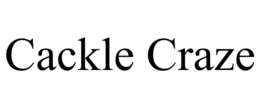 CACKLE CRAZE trademark