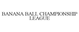 BANANA BALL CHAMPIONSHIP LEAGUE trademark