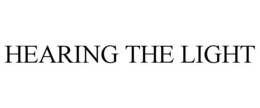 HEARING THE LIGHT trademark