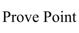 PROVE POINT trademark