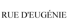 RUE D'EUGÉNIE trademark