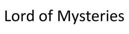 LORD OF MYSTERIES trademark