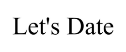 LET'S DATE trademark