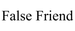 FALSE FRIEND trademark