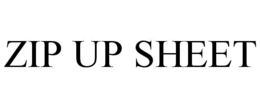 ZIP UP SHEET trademark