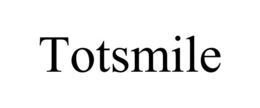 TOTSMILE trademark