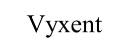 VYXENT trademark