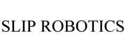 SLIP ROBOTICS trademark