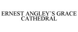 ERNEST ANGLEY’S GRACE CATHEDRAL trademark