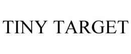 TINY TARGET trademark
