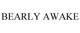 BEARLY AWAKE trademark