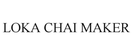 LOKA CHAI MAKER trademark