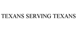 TEXANS SERVING TEXANS trademark