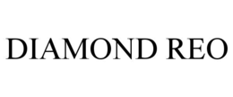 DIAMOND REO trademark