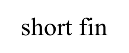 SHORT FIN trademark