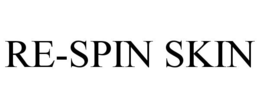 RE-SPIN SKIN trademark
