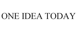 ONE IDEA TODAY trademark