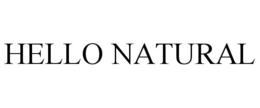 HELLO NATURAL trademark