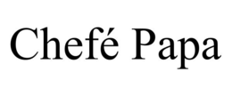 CHEFé PAPA trademark