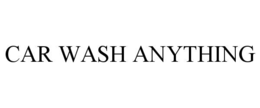 CAR WASH ANYTHING trademark