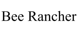 BEE RANCHER trademark