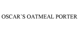 OSCAR’S OATMEAL PORTER trademark