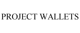PROJECT WALLETS trademark