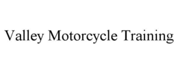 VALLEY MOTORCYCLE TRAINING trademark