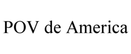 POV DE AMERICA trademark