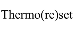 THERMO(RE)SET trademark