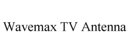 WAVEMAX TV ANTENNA trademark