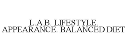 L.A.B. LIFESTYLE. APPEARANCE. BALANCED DIET trademark