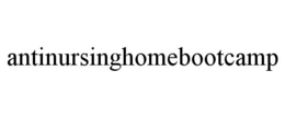 ANTINURSINGHOMEBOOTCAMP trademark