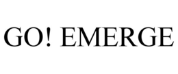 GO! EMERGE trademark