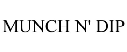 MUNCH N' DIP trademark