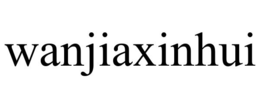 WANJIAXINHUI trademark