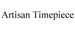 ARTISAN TIMEPIECE trademark