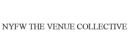NYFW THE VENUE COLLECTIVE trademark