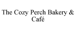 THE COZY PERCH BAKERY & CAFÉ trademark