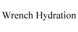 WRENCH HYDRATION trademark