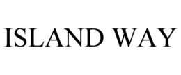 ISLAND WAY trademark