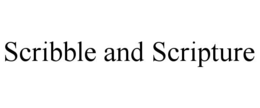 SCRIBBLE AND SCRIPTURE trademark