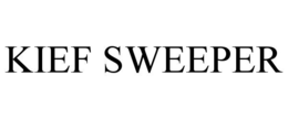 KIEF SWEEPER trademark