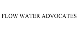 FLOW WATER ADVOCATES trademark